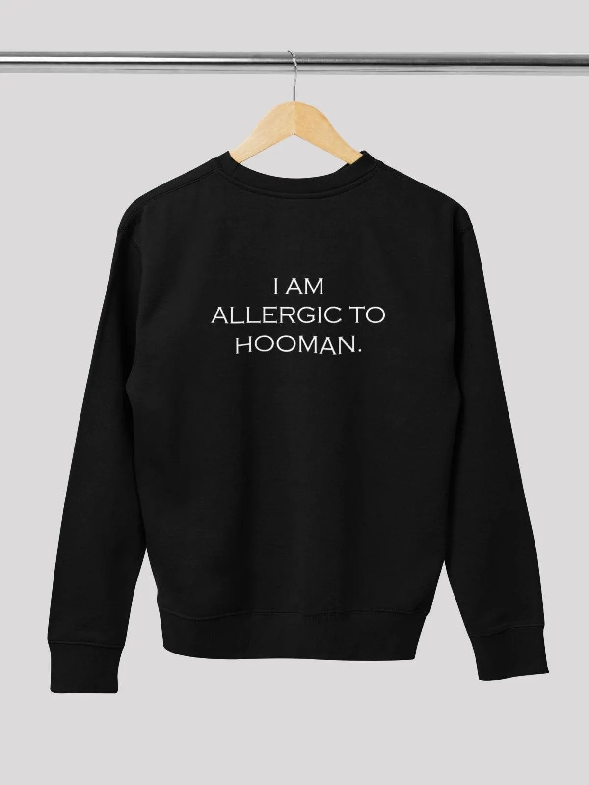 I am Allergic to Hooman Black Men's Sweatshirt